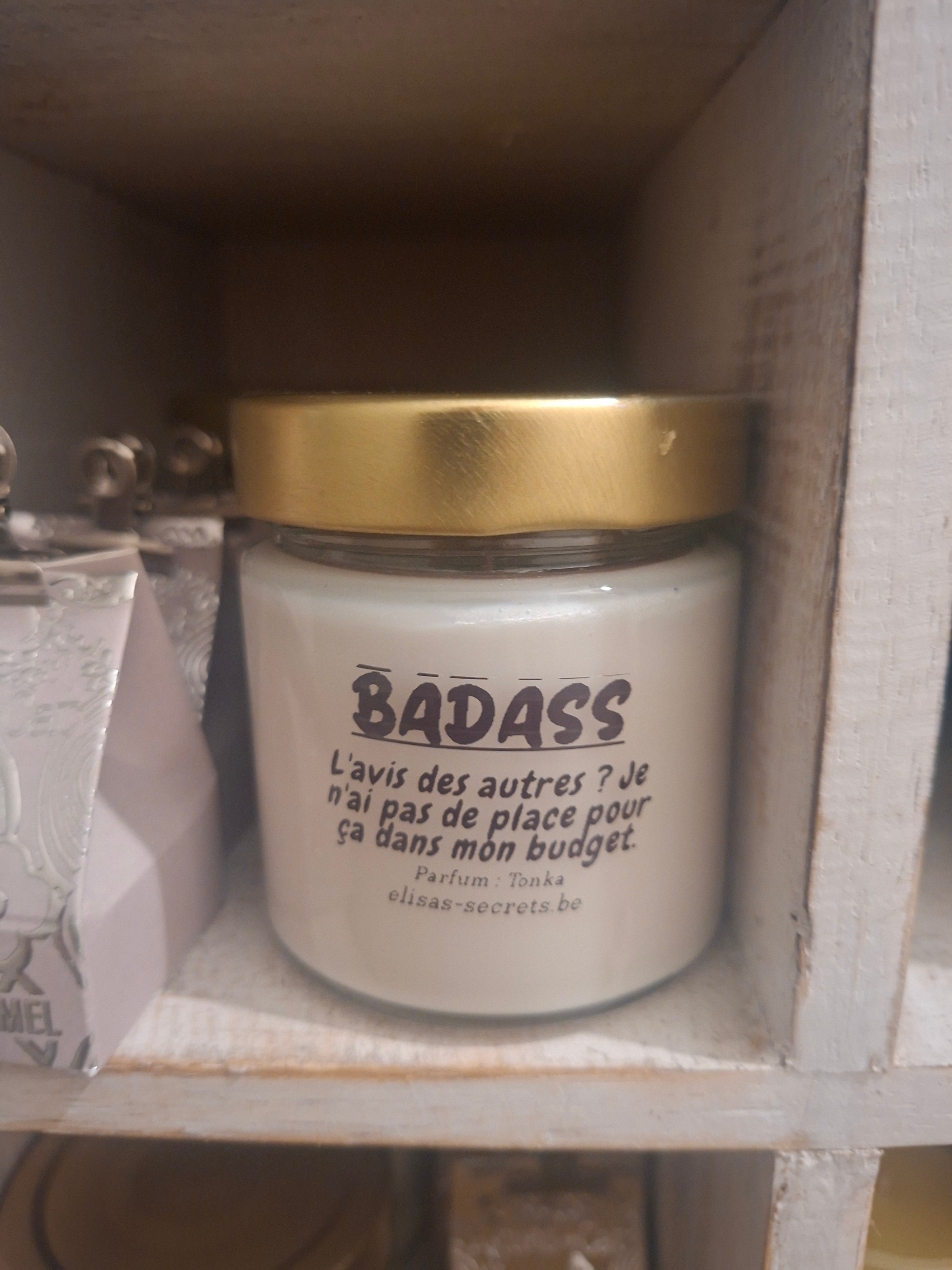 Bougie Badass : L'avis des autres ? ... (parfum : Tonka)